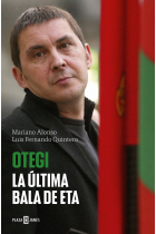 Otegi. La última bala de ETA