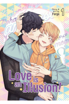 Love is an illusion! Vol. 1