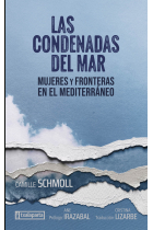 Las condenadas del mar. Mujeres y fronteras en el Mediterráneo