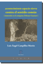 Acontecimiento espacio-tierra: contra el sentido común [inmersión en la máquina Deleuze-Guattari]