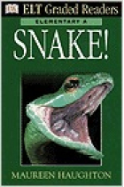 Snake! Elementary A (ELT Graded readers)