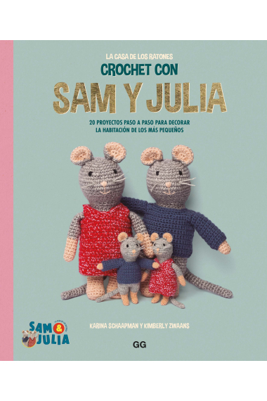 Crochet con Sam y Julia. 20 proyectos paso a paso para decorar la habitación de los más pequeños