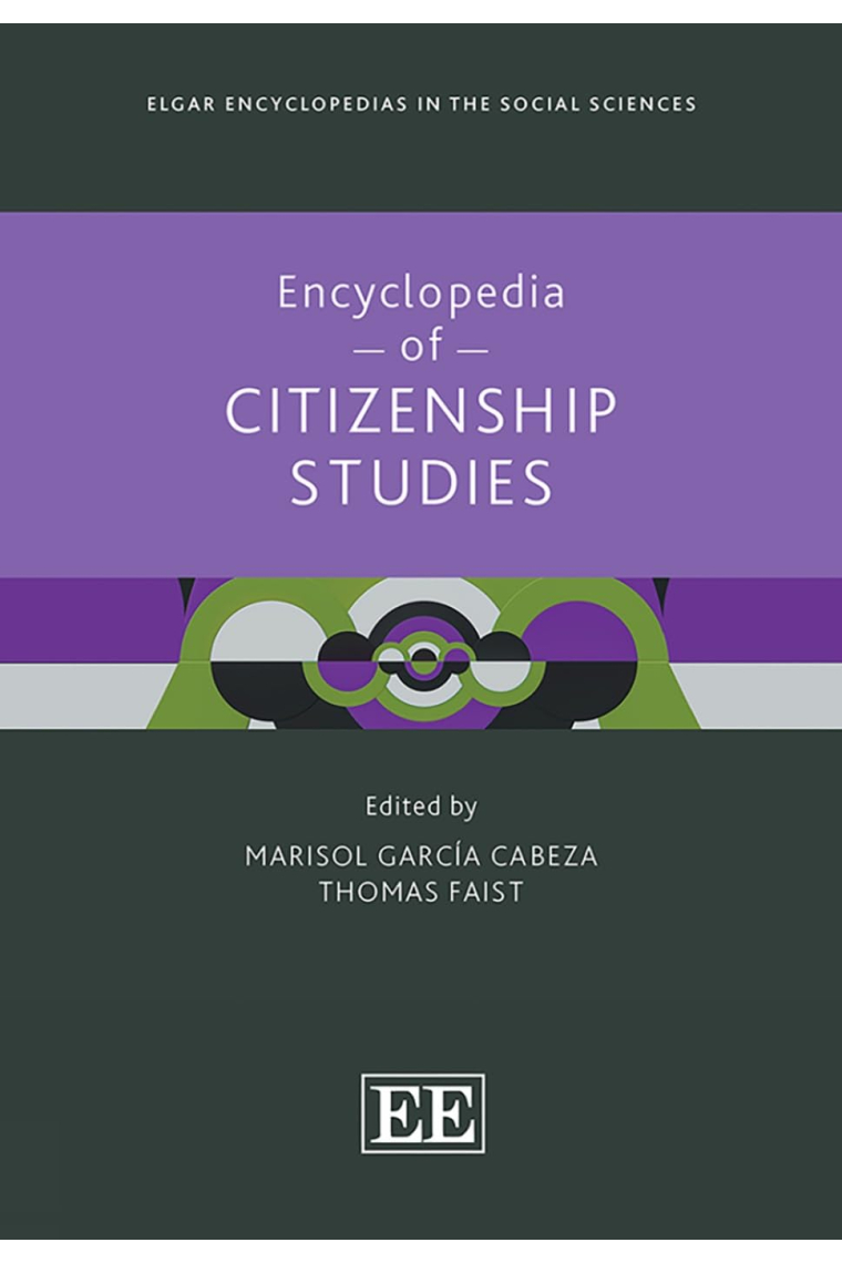 Encyclopedia of Citizenship Studies (Elgar Encyclopedias in the Social Sciences series)