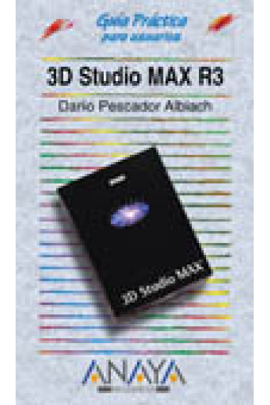 Guía práctica para usuarios 3D Studio Max R3