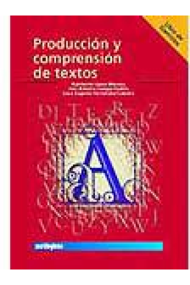 Producción y comprensión de textos. Libro de ejercicios