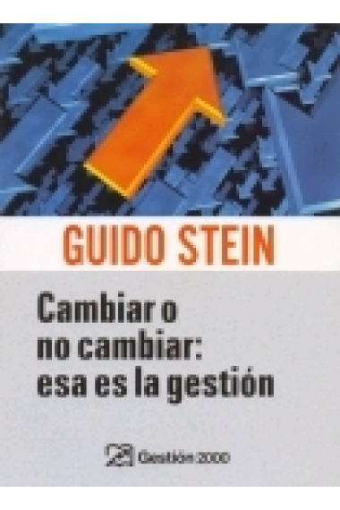 Cambiar o no cambiar: esa es la gestión