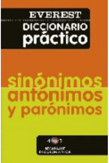 Diccionario práctico de sinónimos, antónimos y parónimos