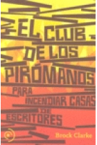 El club de los pirómanos para incendiar casas de escritores