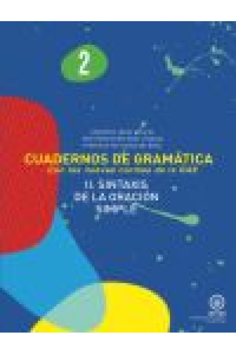 Cuadernos de Gramática 2. II. Sintaxis de la oración simple