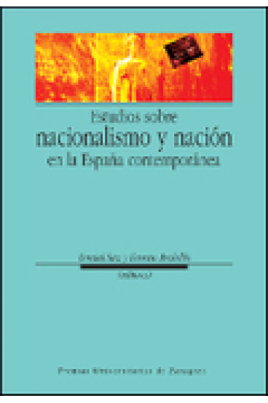 Estudios sobre nacionalismo y nación en la España contemporánea