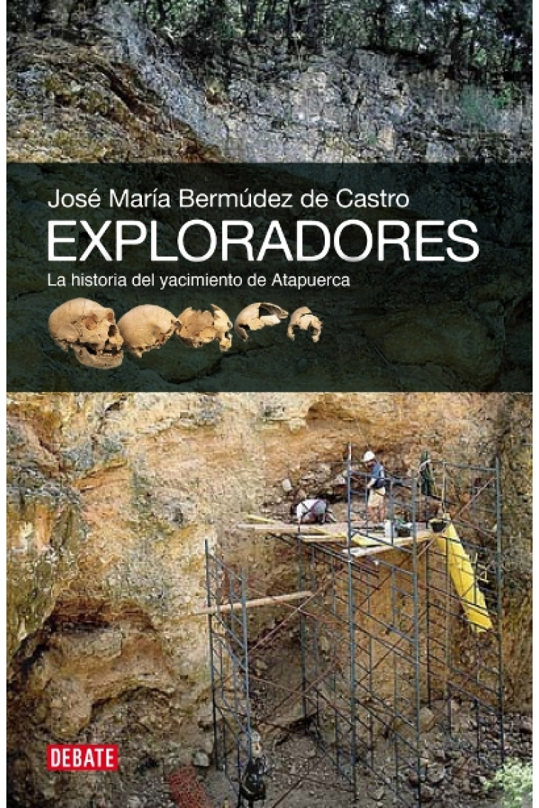 Exploradores. La historia del yacimiento de Atapuerca