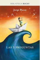 Las tres preguntas (Nueva Edición)