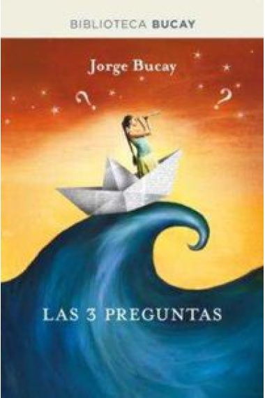 Las tres preguntas (Nueva Edición)