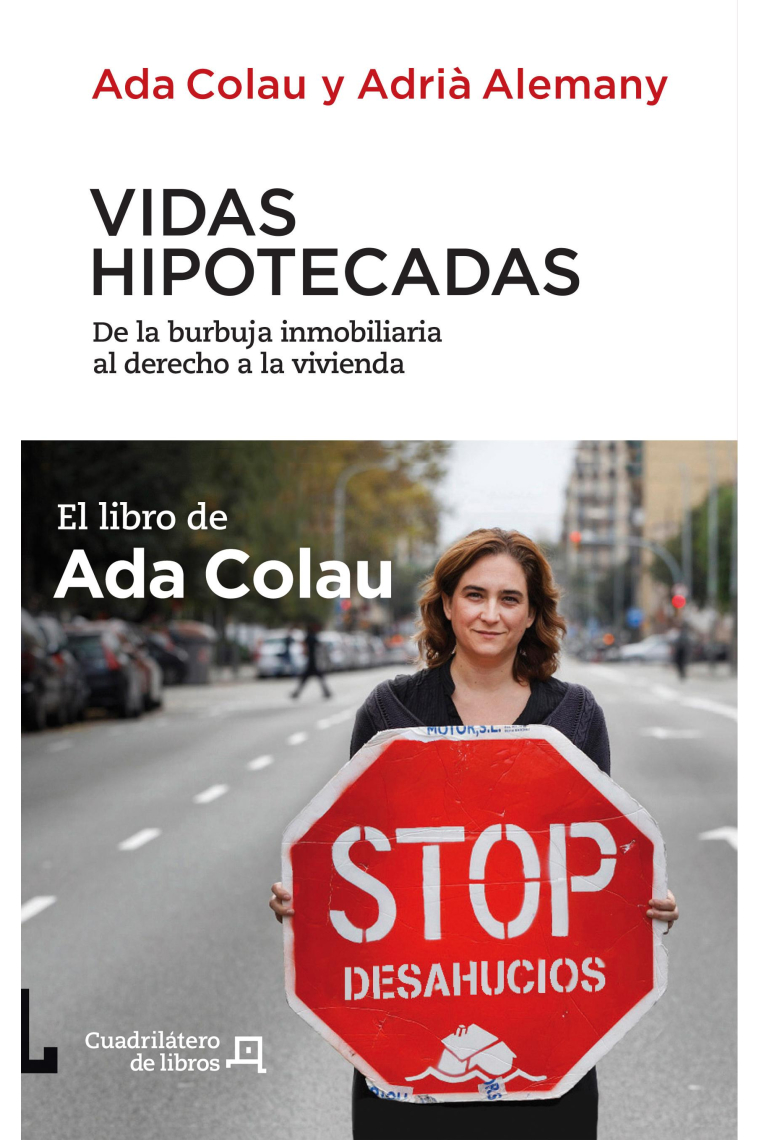 Vidas hipotecadas. De la burbuja inmobiliaria al derecho a la vivienda