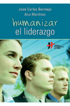 Humanizar el liderazgo