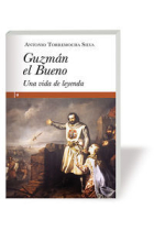 Guzmán el Bueno. Una vida de leyenda