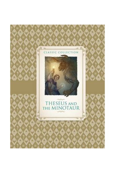 Classic Collection: Theseus and the Minotaur (Classic Greek Mythology)