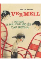 Rojo o por qué el bullying no es divertido