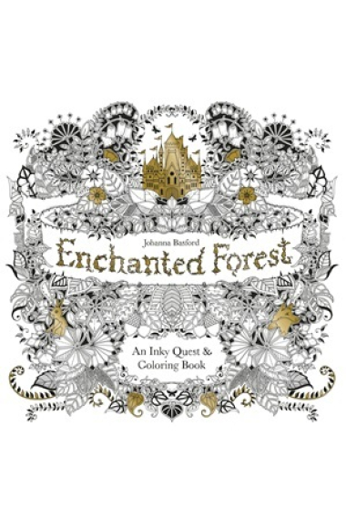 Enchanted Forest: An Inky Quest and Colouring Book