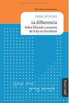 La difherencia: sobre filiación y avatares de la ley en Occidente