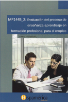 MF1445_3 Evaluación del proceso de enseñanza-aprendizaje en formación profesional para el empleo