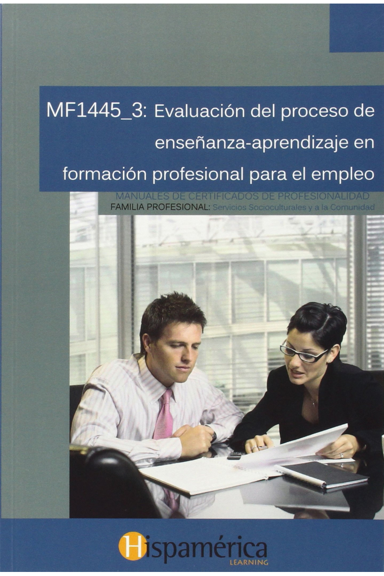 MF1445_3 Evaluación del proceso de enseñanza-aprendizaje en formación profesional para el empleo