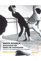 Marta Schinca, precursora del teatro de movimiento (Vol. II): Los espectáculos de la compañía