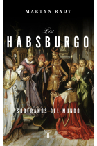 Los Habsburgo. Soberanos del mundo