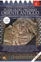 Breve historia de la vida cotidiana de los pueblos del Próximo Oriente antiguo: sumerios, acadios, babilonios, hititas, asirios, fenicios y persas