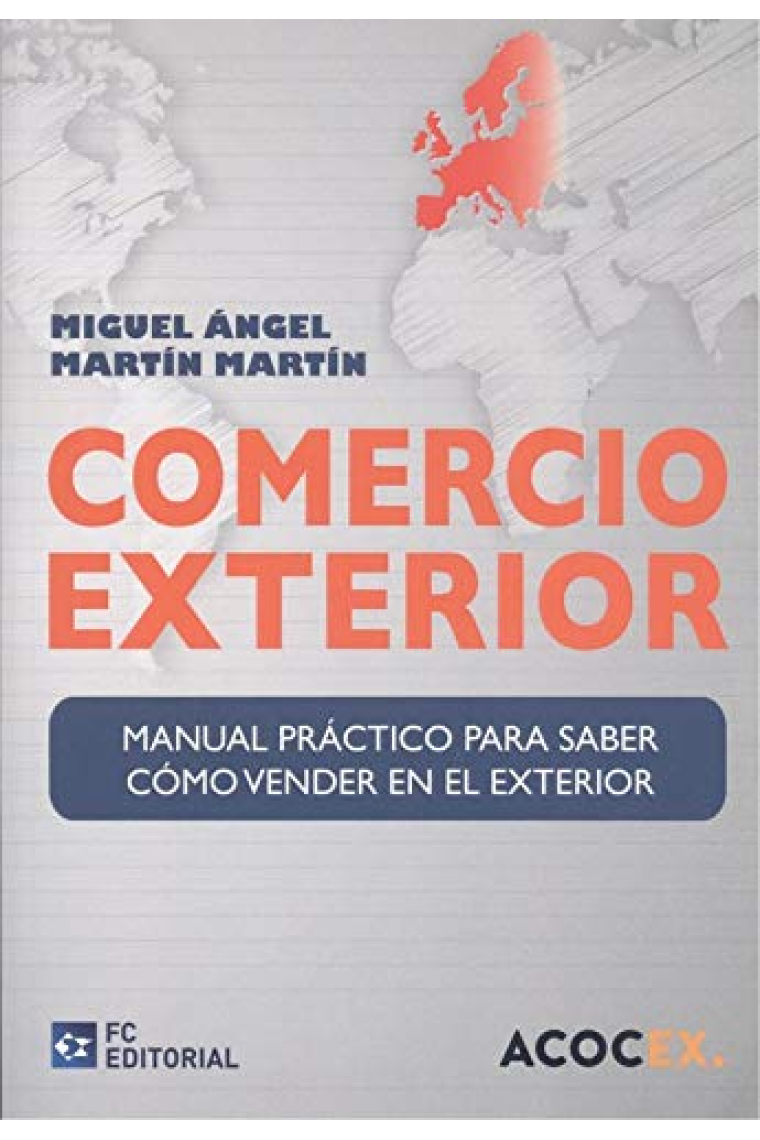 Comercio exterior. Manual práctico para saber cómo vender en el exterior