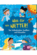 Was für ein Wetter! Von Wolkenbrüchen, Gewittern und Hitzewellen