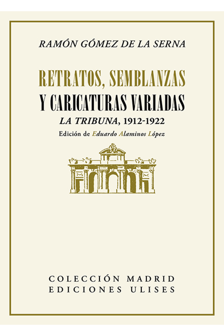 Retratos, semblanzas y caricaturas variadas (La Tribuna, 1912-1922)