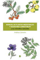 Manual de plantas medicinales y silvestres comestibles y sus remedios naturales