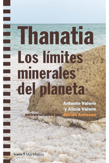 Thanatia. Los límites minerales del planeta