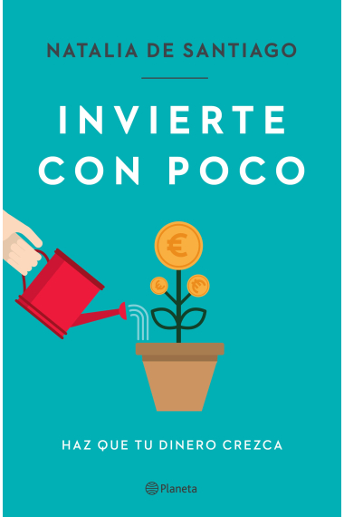 Invierte con poco. Haz que tu dinero crezca