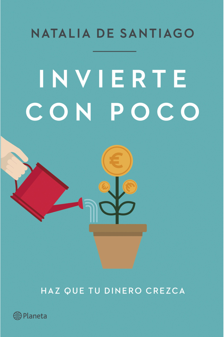 Invierte con poco. Haz que tu dinero crezca