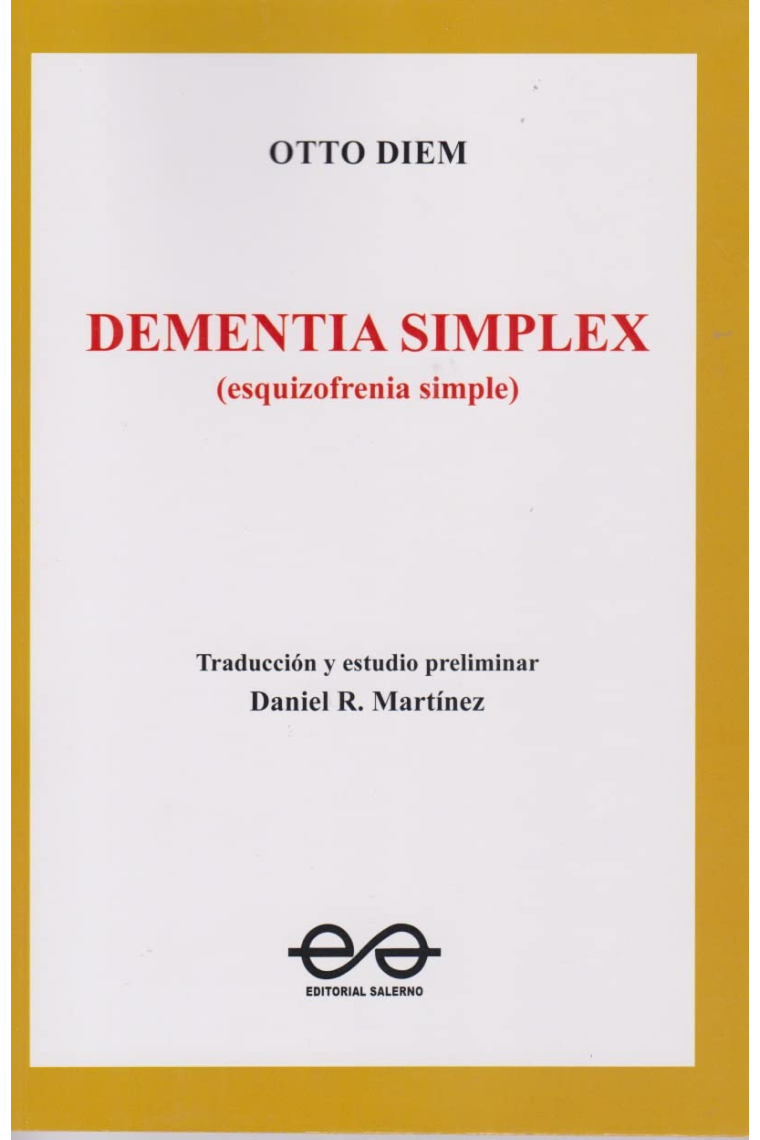 DEMENTIA SIMPLEX (ESQUIZOFRENIA SIMPLE)