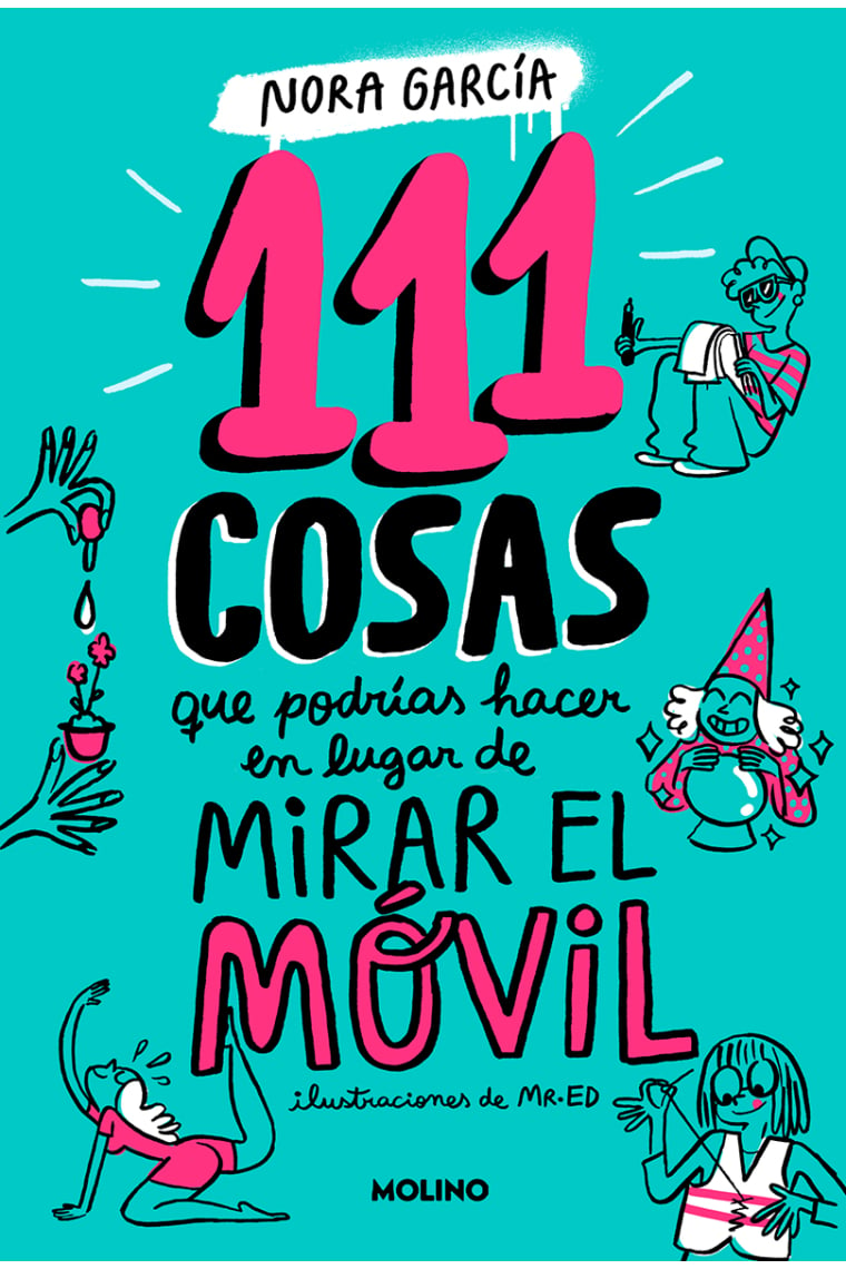 111 cosas que podrías hacer en lugar de mirar el móvil