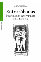 Entre sábanas. Matrimonio, sexo y placer en la historia