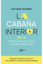 La cabaña interior. ¿Tienes respuesta a tus grandes preguntas?