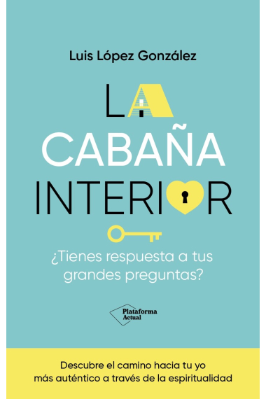 La cabaña interior. ¿Tienes respuesta a tus grandes preguntas?