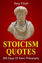 The Stoicism Book of Quotes: Over 200 Inspirational Quotations from the Greatest Stoic Philosophers