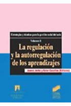 La regulación y la autorregulación de los aprendizajes.