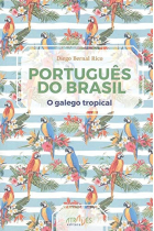 Português do Brasil. O galego tropical