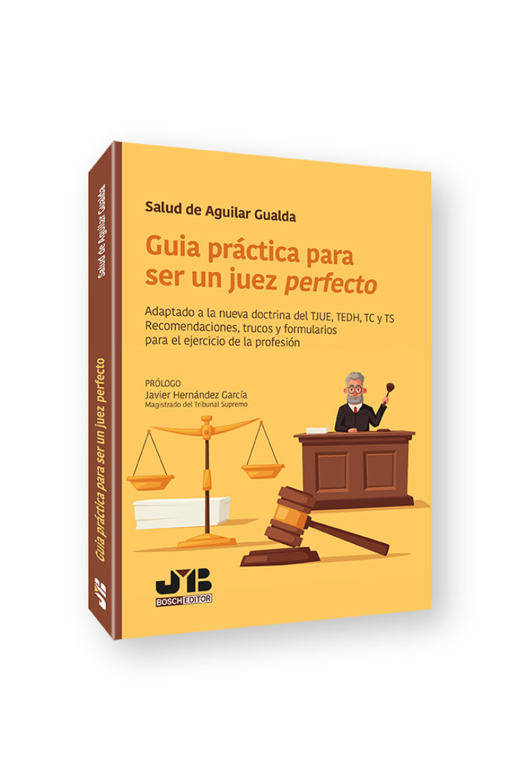 GUIA PRACTICA PARA SER UN JUEZ PERFECTO