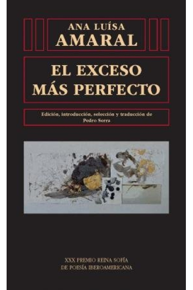 EL EXCESO MAS PERFECTO.XXX PREMIO REINA SOFIA POESIA IBERO