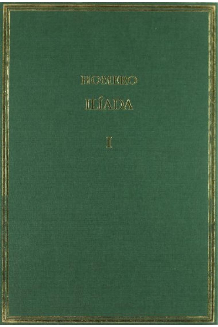 Ilíada, Vol I: Cantos I - III