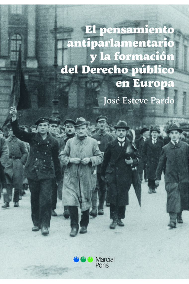 El pensamiento antiparlamentario y la formación del Derecho público en Europa