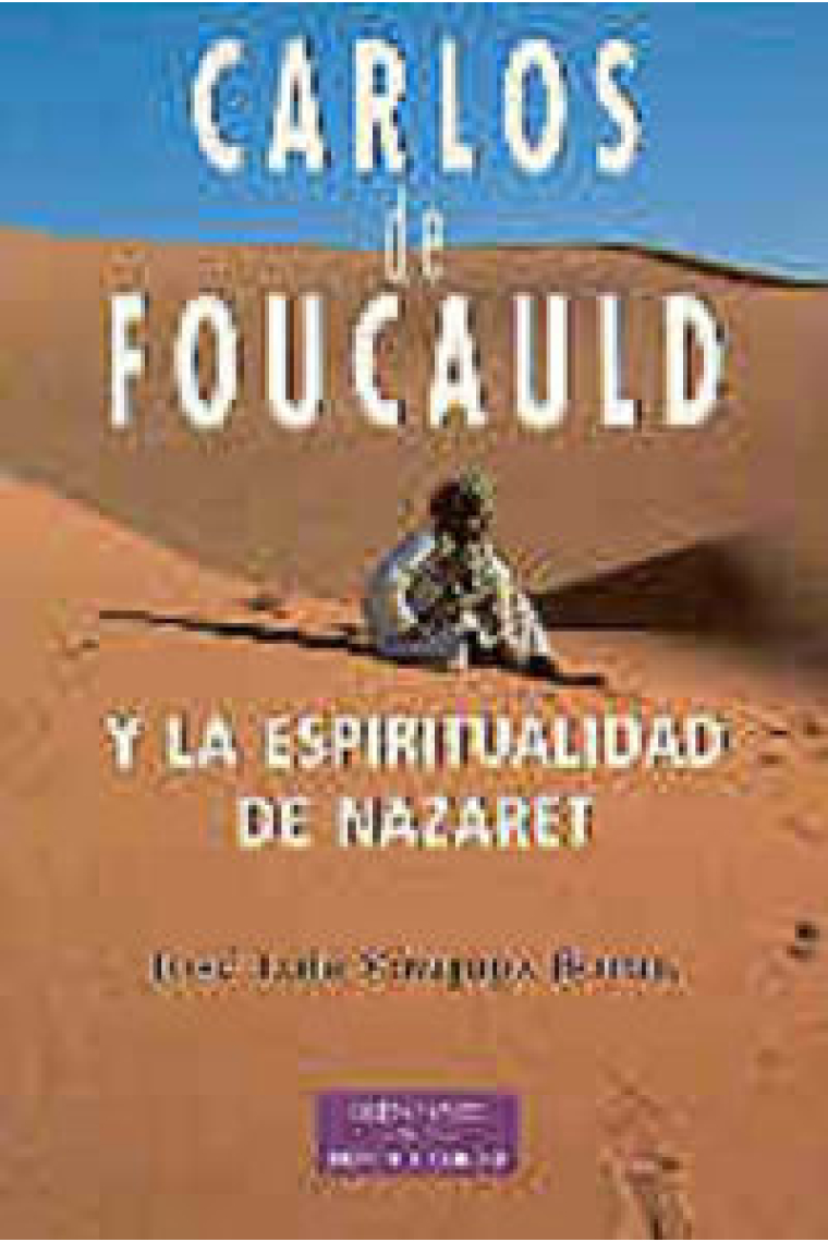 Carlos de Foucauld y la espiritualidad de Nazaret