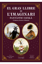 El gran llibre de l'imaginari fantàstic català. Criatures, bruixes i dimonis